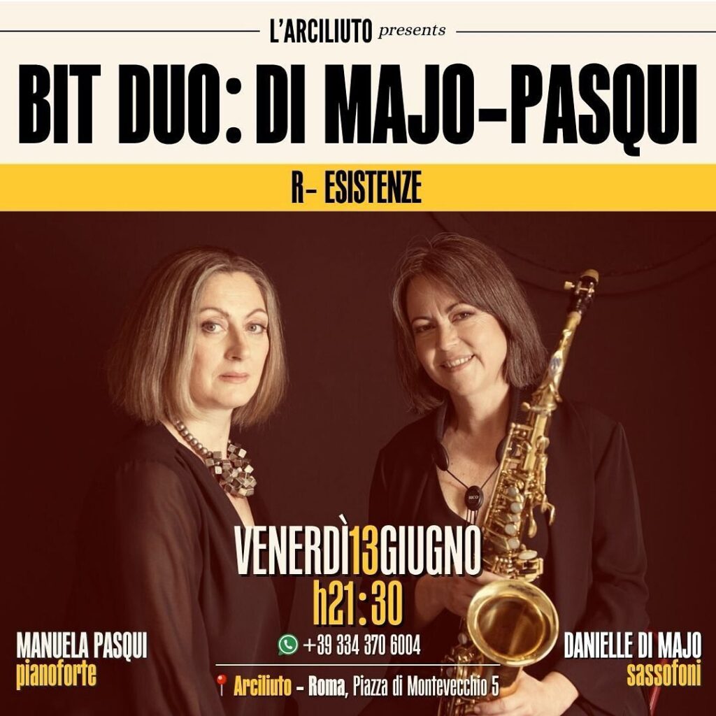 Di Majo - Pasqui Resistenze - Venerdì 13 giugno ore 21: 30 Via Arciliuto - Roma Piazza di Montevecchio 5